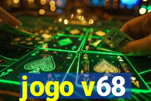 jogo v68